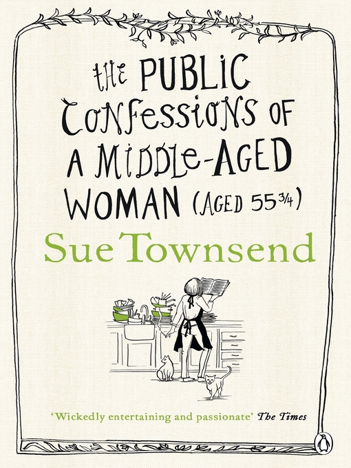 Title details for The Public Confessions of a Middle-Aged Woman by Sue Townsend - Available